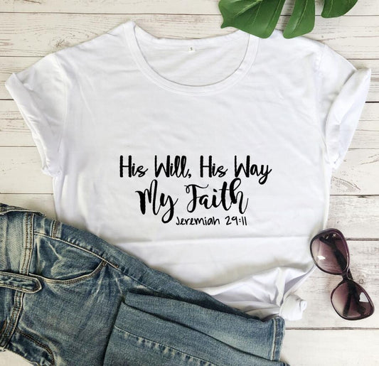 His Will His Way My Faith Jeremiah 29:11 Tee