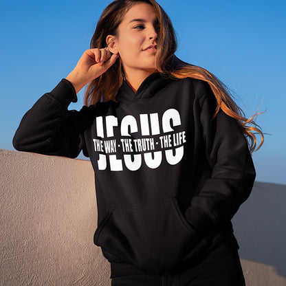 Jesus The Way The Truth  The Life Hoodie