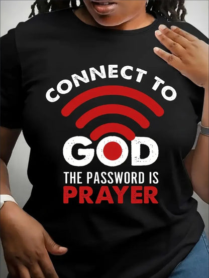 Connect To God The Password Is Prayer Tee