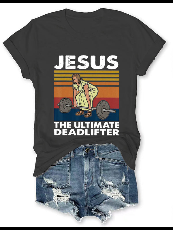 Jesus, das ultimative Kreuzheber-T-Shirt