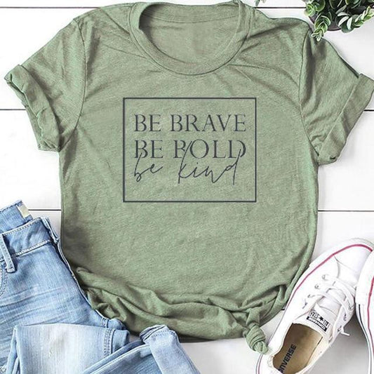 Be Brave Be Bold Be Kind Tee