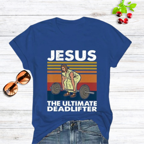 Jesus The Ultimate Deadlifter Tee