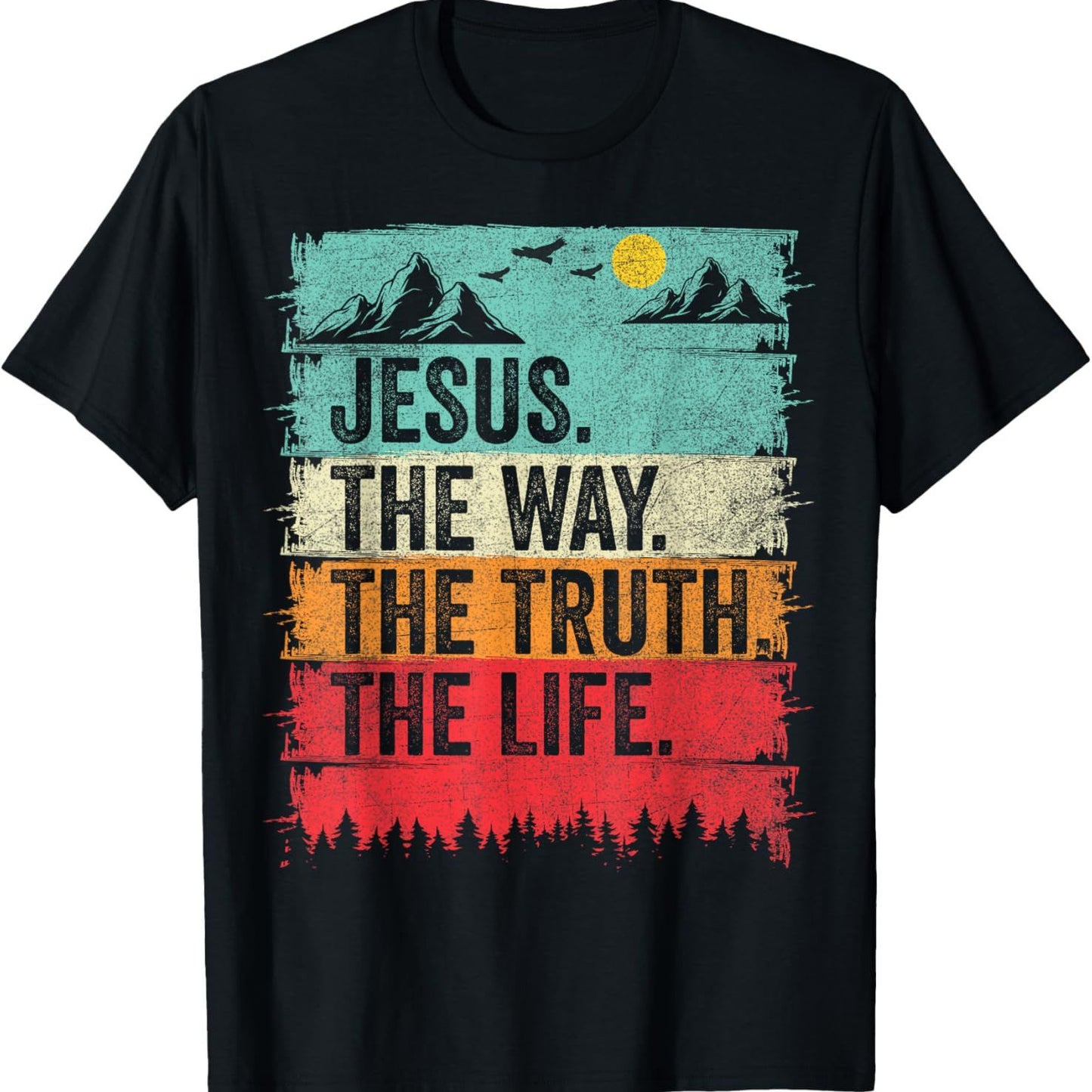 Jesus The Way The Truth The Life Tee