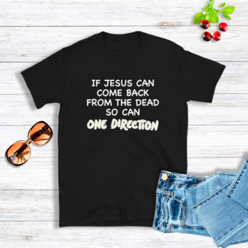 Als Jezus uit de dood kan opstaan, kan One Direction Tee dat ook