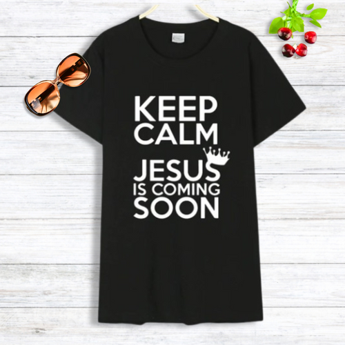 Keep Calm Jesus Is Coming Soon Tee