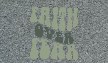 Faith Over Fear Tee